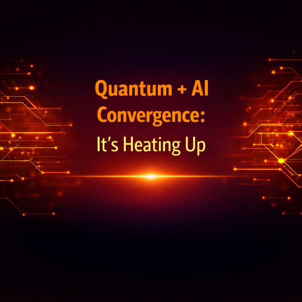Bold red and orange futuristic title card reading “Quantum + AI Convergence: It’s Heating Up” with glowing circuit lines and a bright central flare.